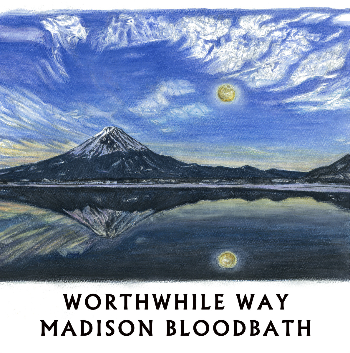 Worthwhile Way/Madison Bloodbath Split