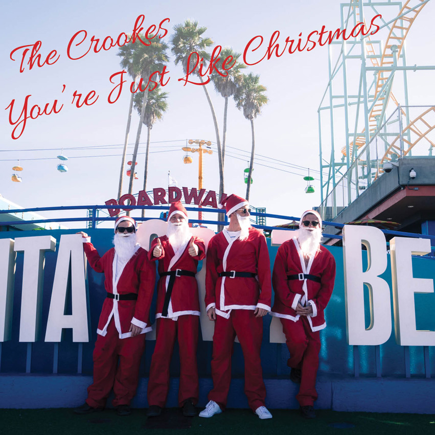 The Crookes "You're Just Like Christmas"
