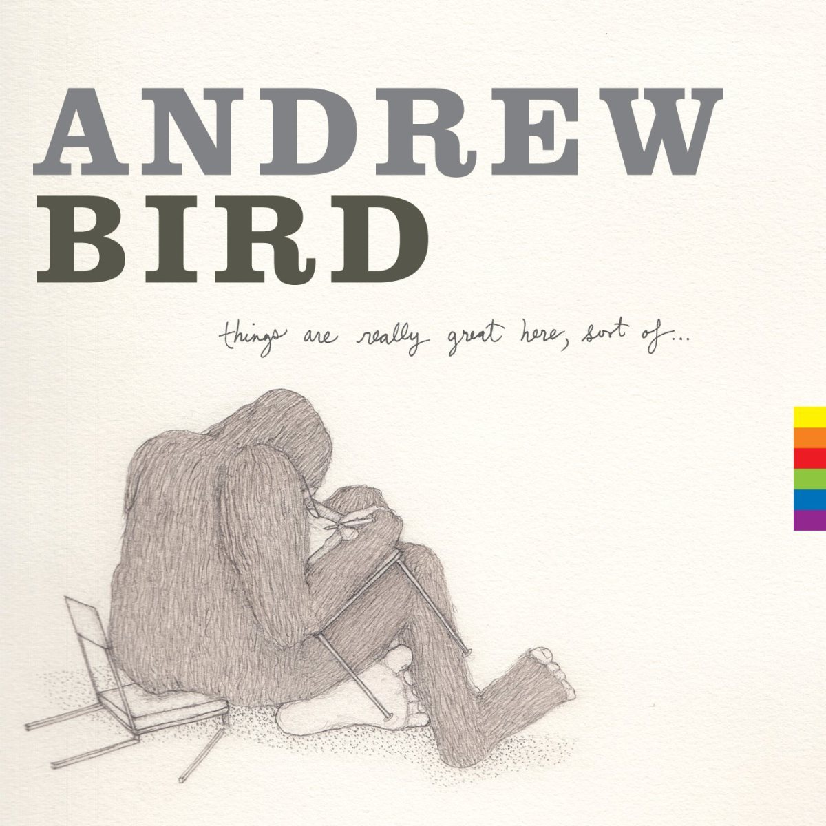 Andrew Bird - Things are Great Here... Sort of