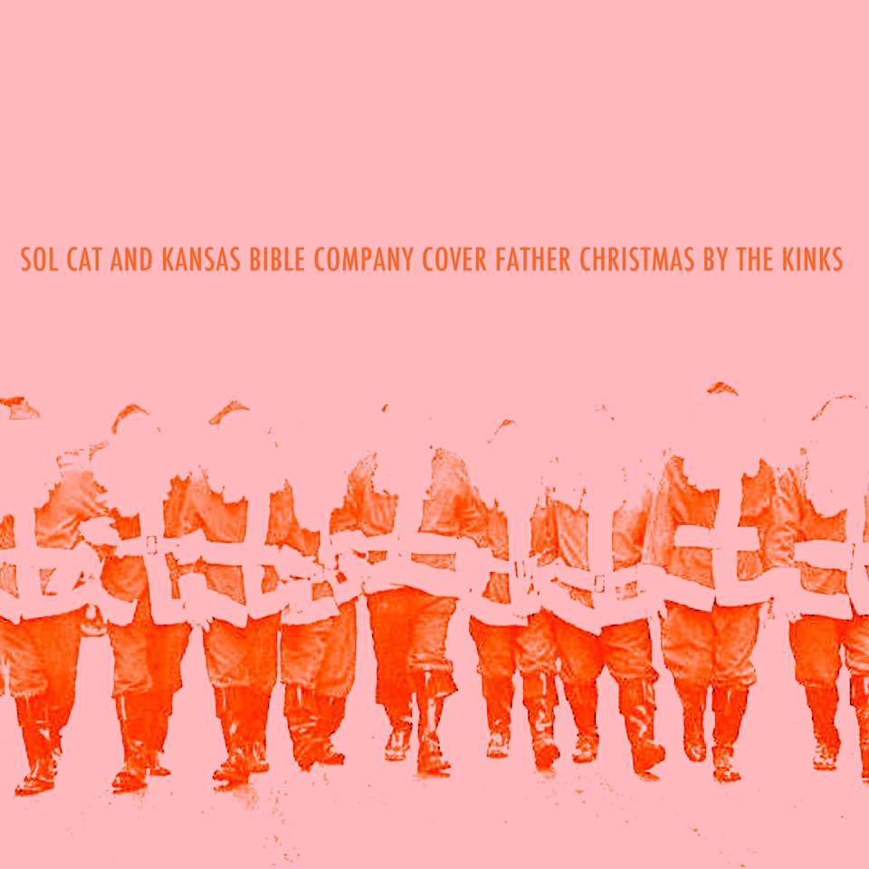Sol Cat & Kansas Bible Company - Father Christmas