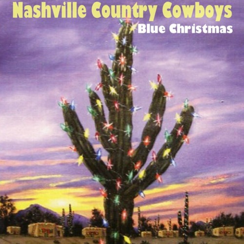 Nashville Country Cowboys "Blue Christmas"