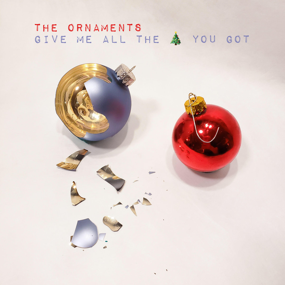 The Ornaments "Give Me All the Christmas You Got"